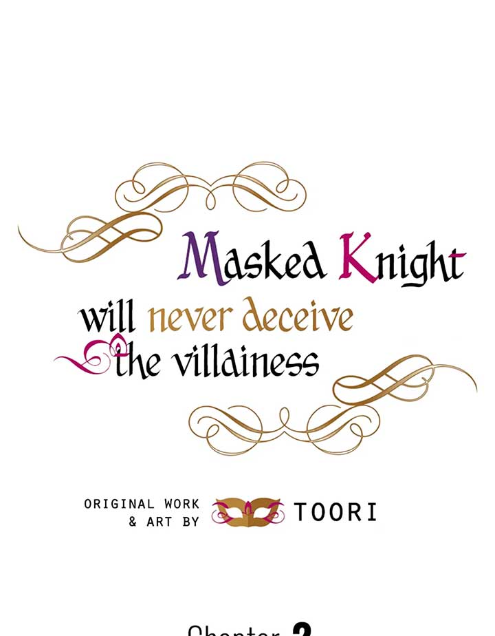 Masked Knight Will Never Deceive The Villainess Chapter 2 - Page 2