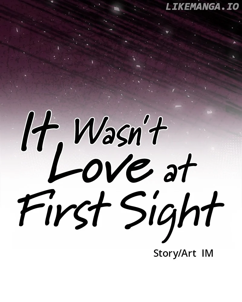 It Wasn’t Love at First Sight Chapter 10 - Page 117