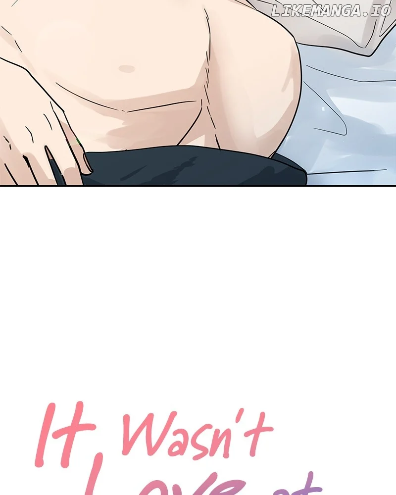 It Wasn’t Love at First Sight Chapter 12 - Page 114