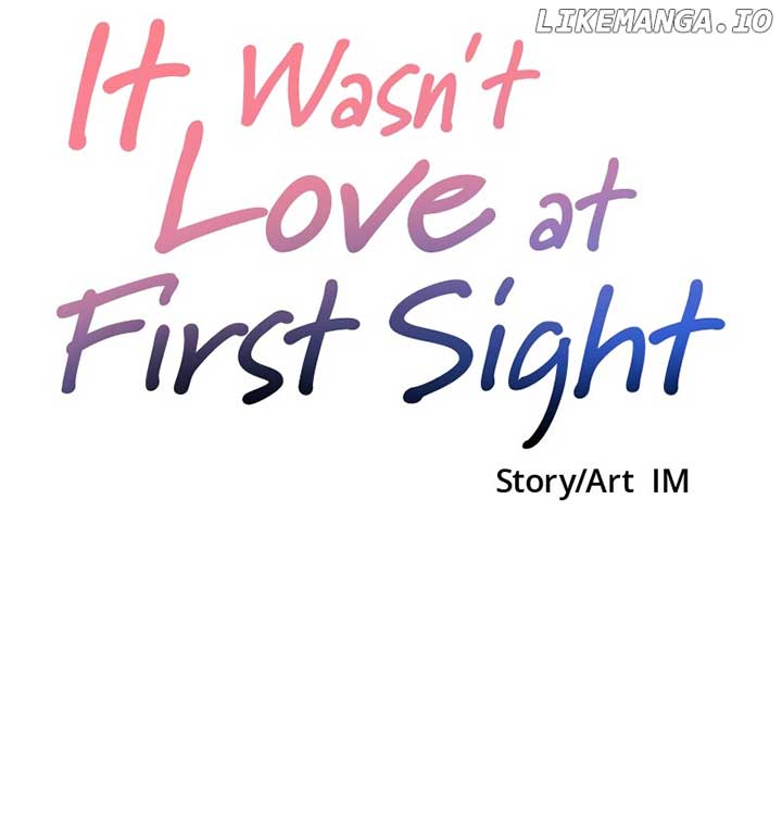 It Wasn’t Love at First Sight Chapter 15 - Page 112