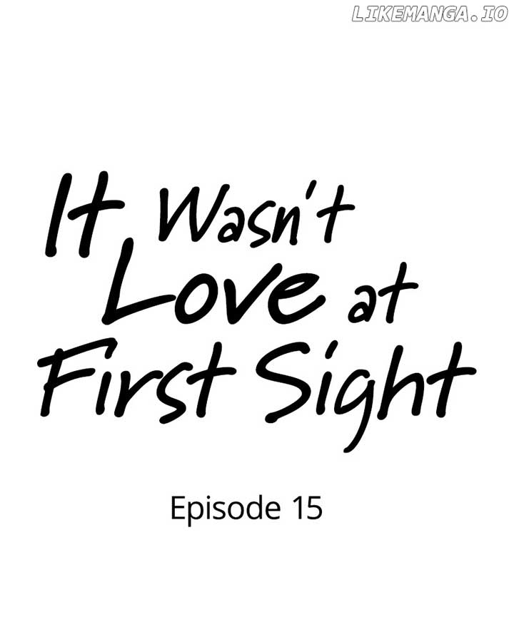 It Wasn’t Love at First Sight Chapter 15 - Page 32