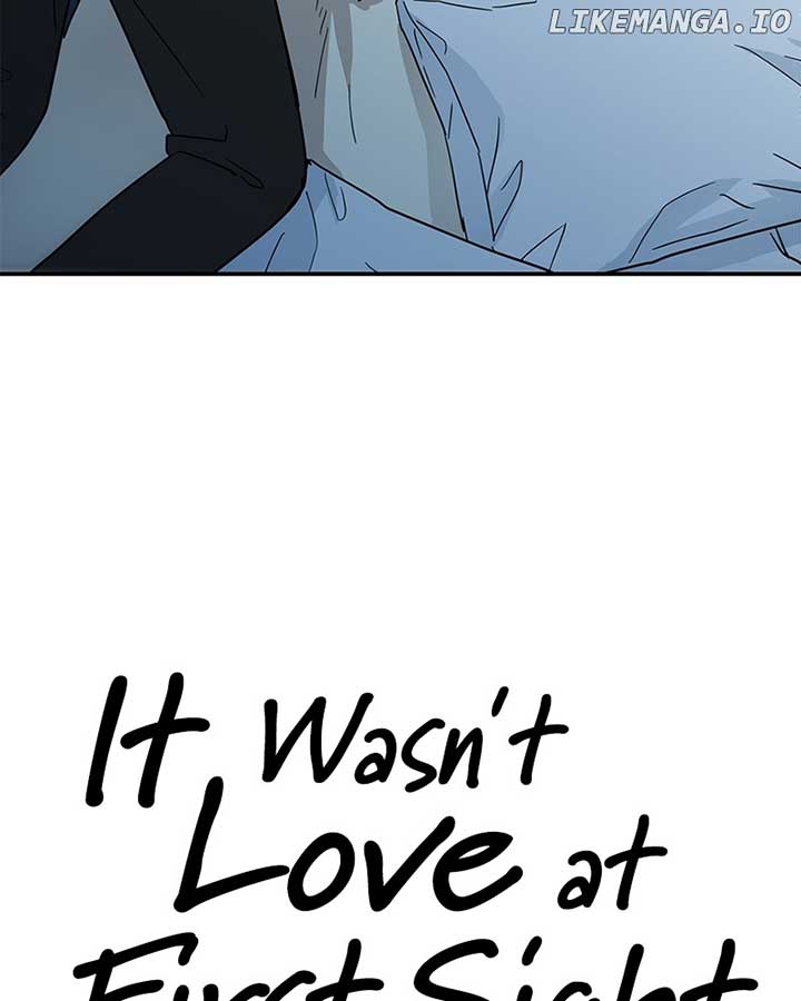 It Wasn’t Love at First Sight Chapter 19 - Page 109