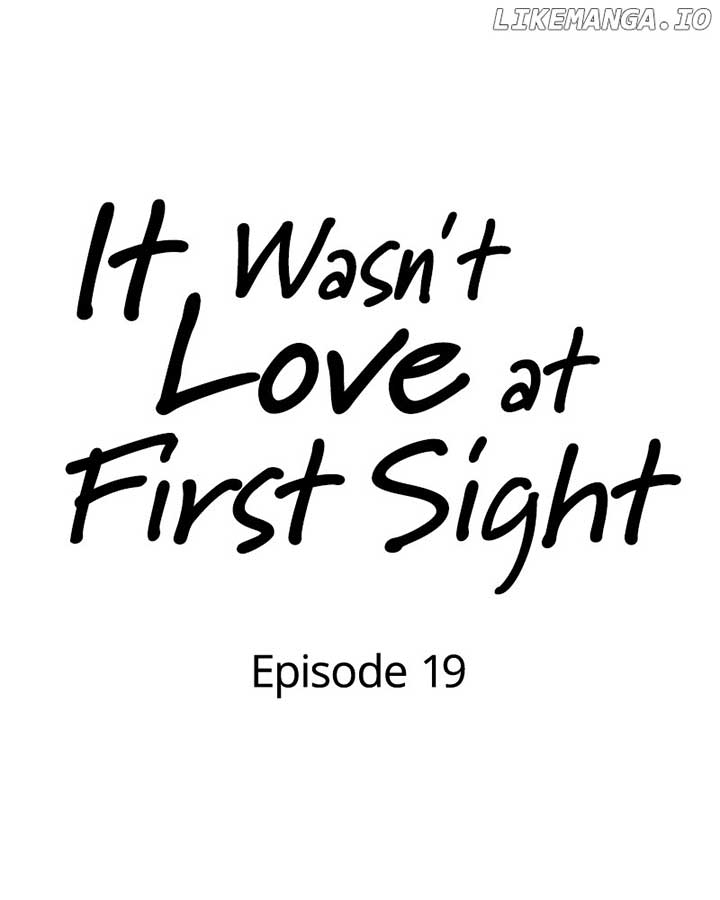 It Wasn’t Love at First Sight Chapter 19 - Page 49