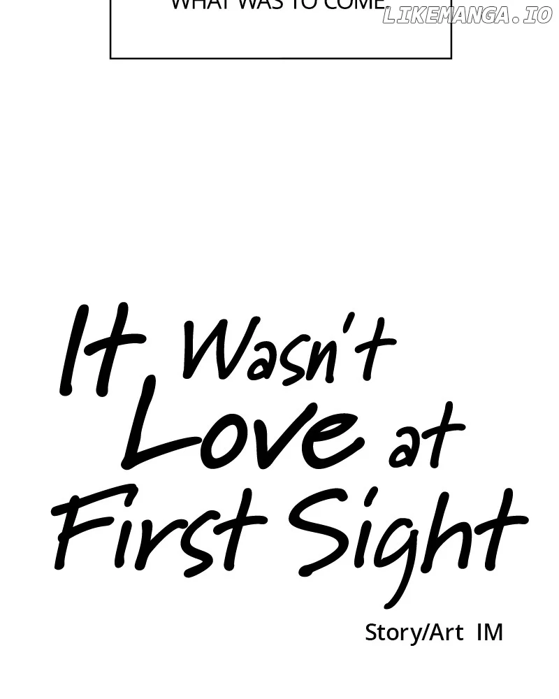 It Wasn’t Love at First Sight Chapter 20 - Page 117