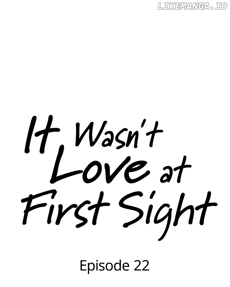 It Wasn’t Love at First Sight Chapter 22 - Page 42