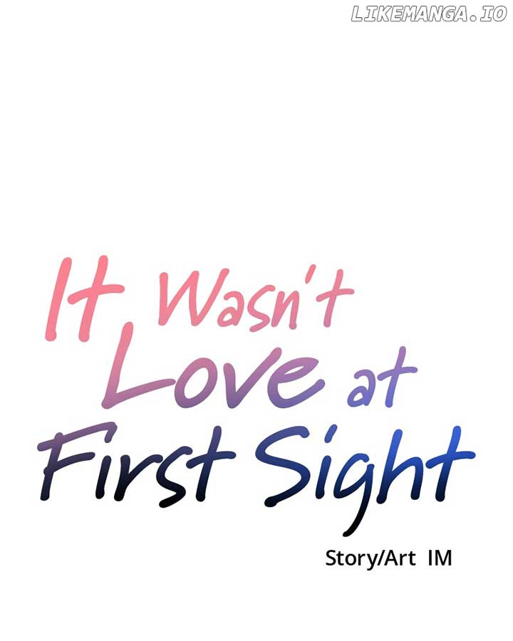 It Wasn’t Love at First Sight Chapter 8 - Page 110