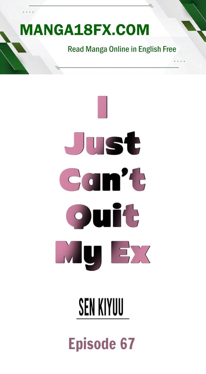 I Just Can’t Quit My Ex Chapter 67 - Page 1