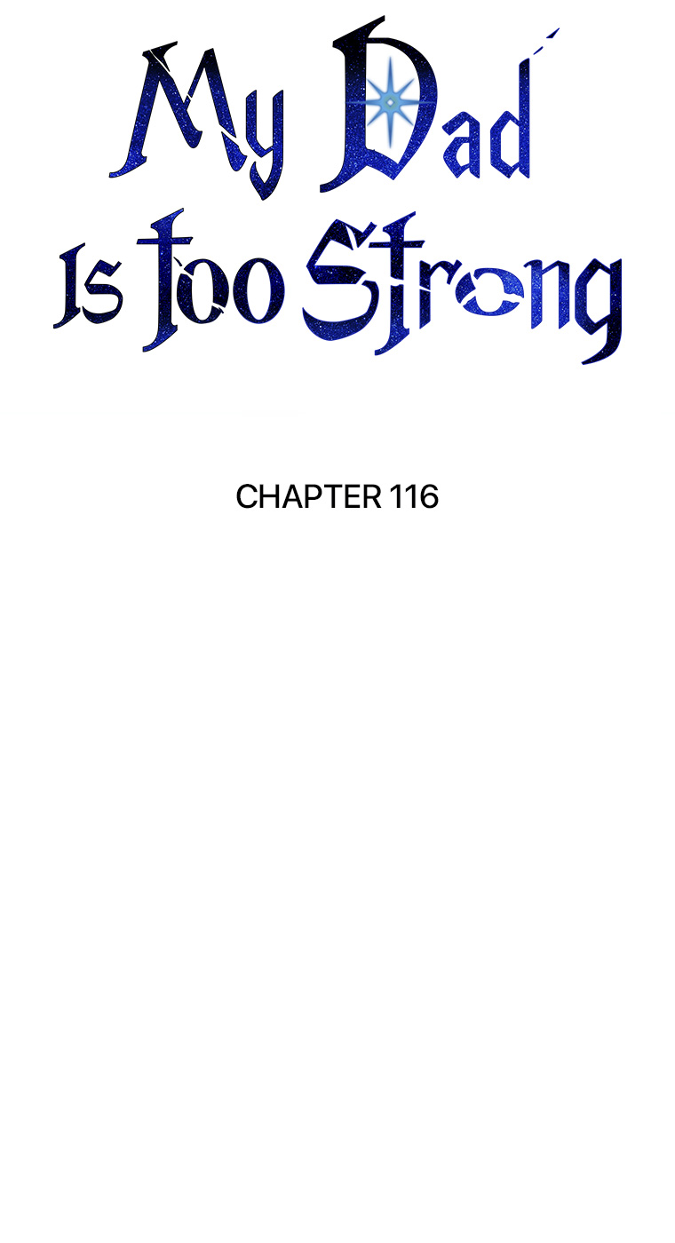 My Dad Is Too Strong Chapter 116 - Page 40