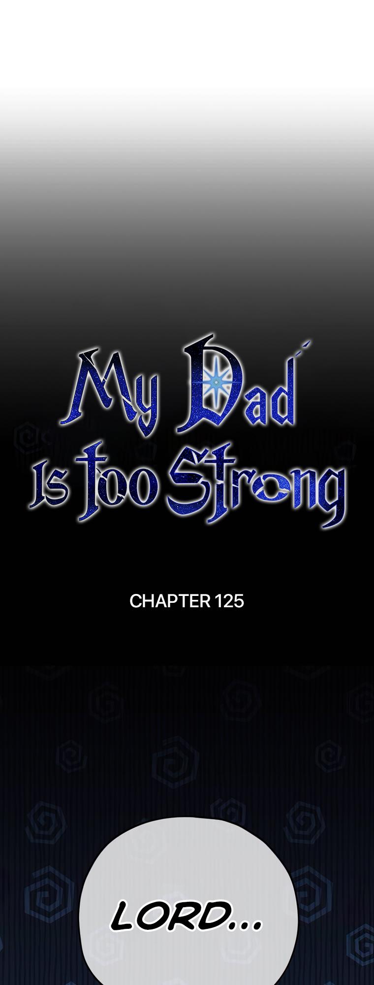 My Dad Is Too Strong Chapter 125 - Page 21