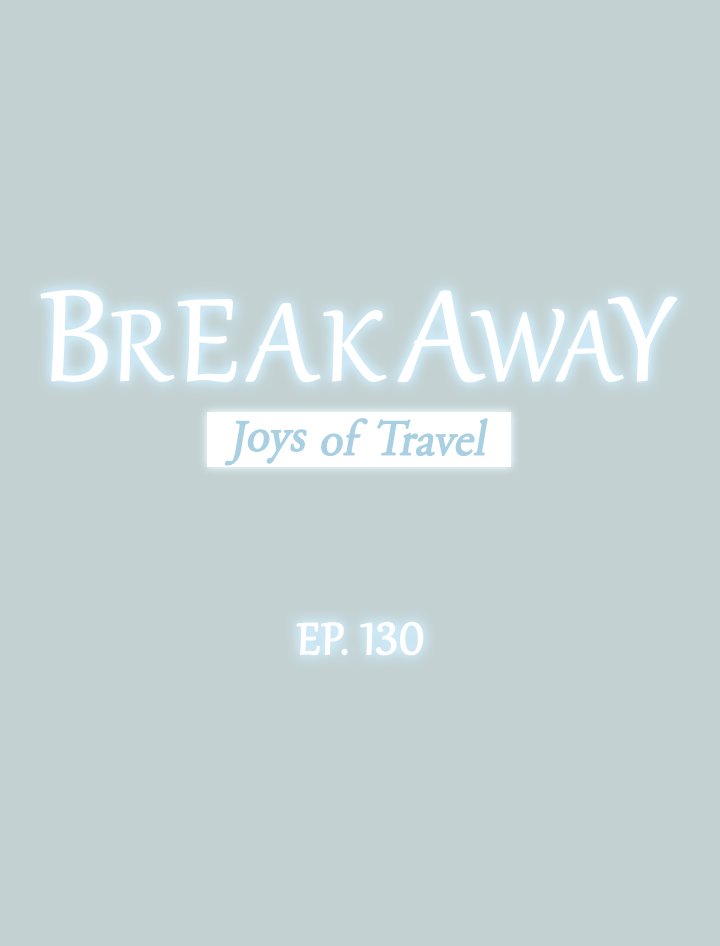 Breakaway : Joys of Travel Chapter 130 - Page 3