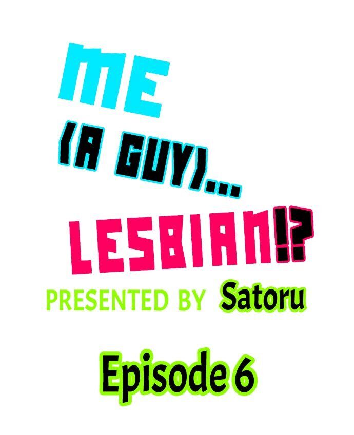 Me (a Guy)… Lesbian!? Chapter 6 - Page 1