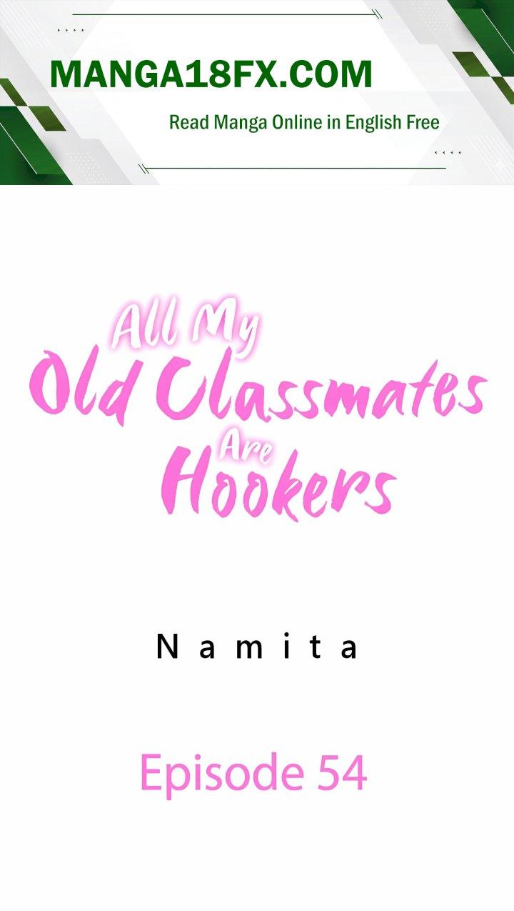 All My Old Classmates Are Hookers Chapter 54 - Page 1