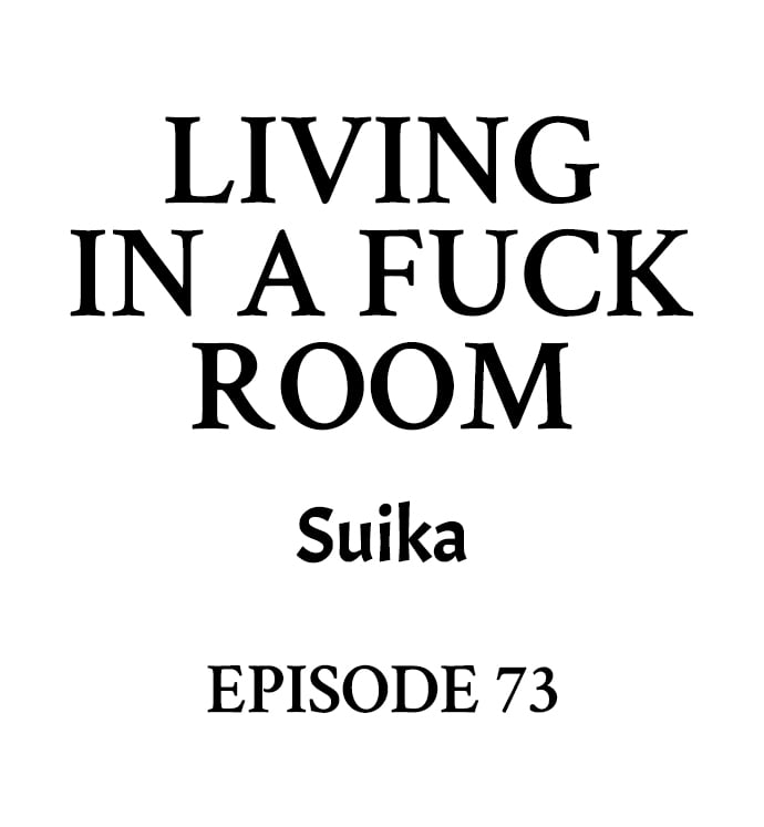 Living in a Fuck Room Chapter 73 - Page 1