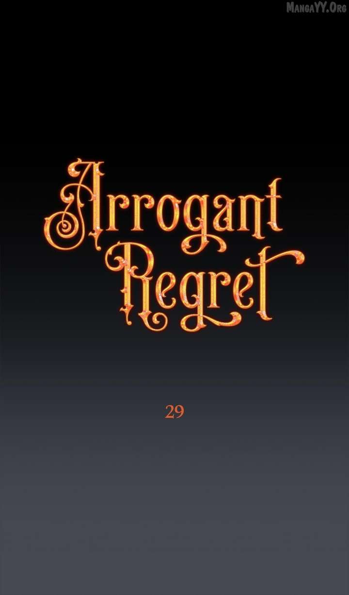 Arrogant Regret Chapter 29 - Page 28