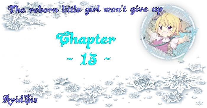 The Reborn Little Girl Won’t Give Up Chapter 13 - Page 1